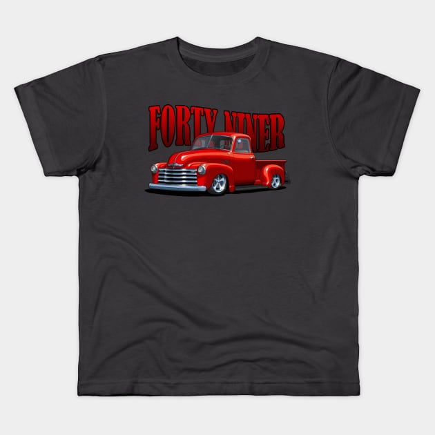 Custom Forty Niner Chevy Pickup Truck Kids T-Shirt by candcretro